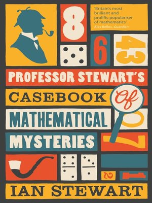 cover image of Professor Stewart's Casebook of Mathematical Mysteries